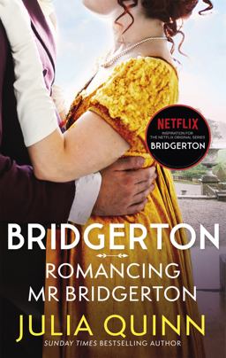 Bridgerton: Romancing Mr Bridgerton Bridgerton: Romancing Mr Bridgerton