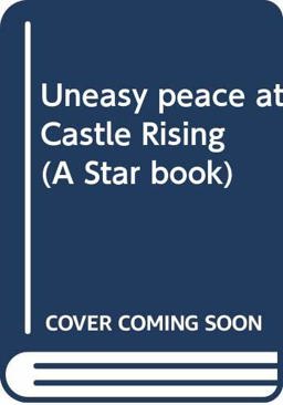 Uneasy Peace at Castle Rising