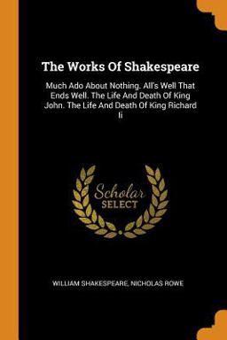The Works of Shakespeare The Works of Shakespeare