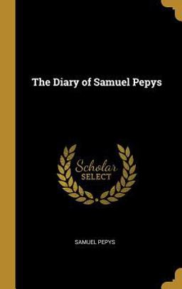 The Diary of Samuel Pepys