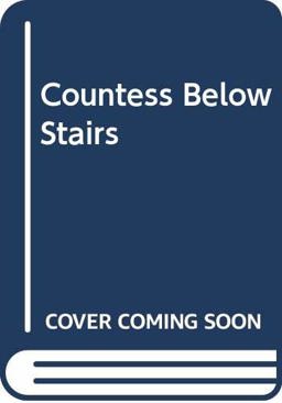 A Countess below Stairs