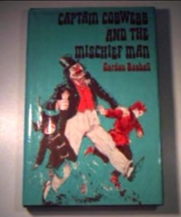 Captain Cobwebb and the Mischief Man