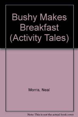 Bushy Makes Breakfast