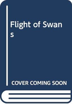 A Flight of Swans