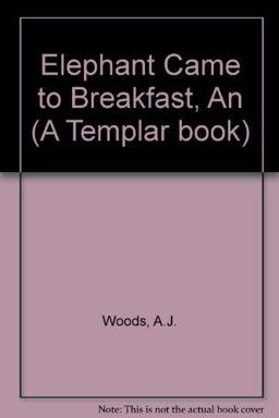 An Elephant Came to Breakfast