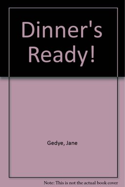Dinner's Ready!
