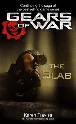 Gears of War: the Slab 2012 9780356501055 Front Cover