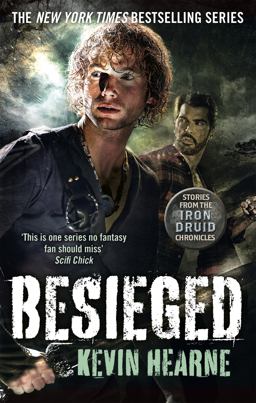 Besieged Stories from the Iron Druid Chronicles  9780356509570 Front Cover