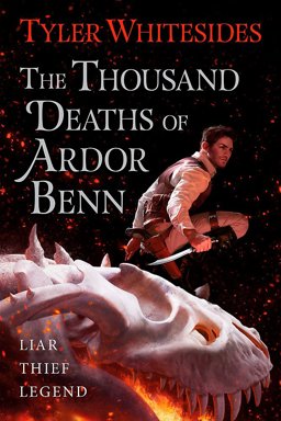 Thousand Deaths of Ardor Benn  9780356511009 Front Cover