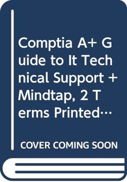 Bundle: CompTIA a+ Guide to IT Technical Support, Loose-Leaf Version, 10th + MindTap, 2 Terms Printed Access Card