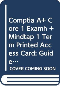 Bundle: CompTIA a+ Core 1 Exam: Guide to Computing Infrastructure, Loose-Leaf Version, 10th + MindTap 1 Term Printed Access Card