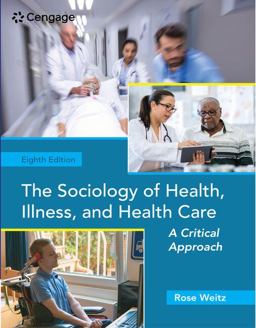 Sociology of Health, Illness, and Health Care A Critical Approach 8th 9780357045077 Front Cover