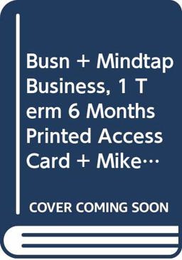 Bundle: BUSN, 11th + MindTap Business, 1 Term (6 Months) Printed Access Card + MikesBikes-Intro Simulation, 1 Term (6 Months) Printed Access Card