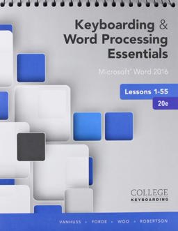 Bundle: Keyboarding and Word Processing Essentials Lessons 1-55: Microsoft Word 2016, Spiral Bound Version, 20th + LMS Integrated Keyboarding in SAM 365 and 2016 with MindTap Reader, 55 Lessons, 1 Term (6 Months) Printed Access Card 20th 9780357195314 Front Cover