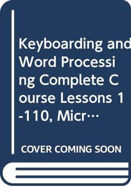 Bundle: Keyboarding and Word Processing Complete Course Lessons 1-110: Microsoft Word 2016, 20th + LMS Integrated Keyboarding in SAM 365 and 2016 with EBook, 25 Lessons, 1 Term (6 Months), Printed Access Card