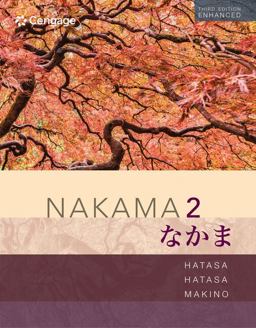 MindTap for Hatasa/Hatasa/Makino's Nakama 2 Enhanced, Intermediate Japanese: Communication, Culture, Context, 3rd Edition [Instant Access], 4 terms 3rd 9780357461754 Front Cover