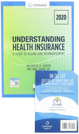 Bundle: Understanding Health Insurance: a Guide to Billing and Reimbursement - 2020 + MindTap, 2 Terms Printed Access Card