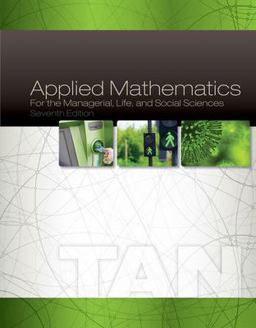 Bundle: Applied Mathematics for the Managerial, Life, and Social Sciences, Loose-Leaf Version, 7th + WebAssign, Single-Term Printed Access Card 7th 9780357532416 Front Cover
