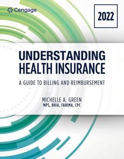 Understanding Health Insurance: a Guide to Billing and Reimbursement - 2022 Edition