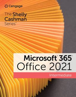 Shelly Cashman SeriesÂ® MicrosoftÂ® 365Â® and OfficeÂ® 2021 Intermediate  9780357676837 Front Cover