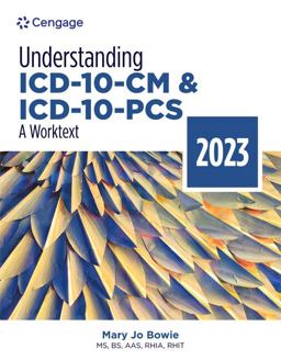 Understanding ICD-10-CM and ICD-10-PCS: a Worktext, 2023 Edition 8th 9780357764190 Front Cover