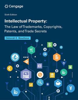 Intellectual Property The Law of Trademarks, Copyrights, Patents, and Trade Secrets 6th 9780357767474 Front Cover