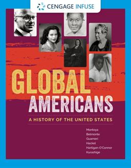 Cengage Infuse for Montoya/Belmonte/Guameri/Hackel/Hartigan-Oconnor/Kurashige's Global Americans: a History of the United States, 1 Term Printed Access Card