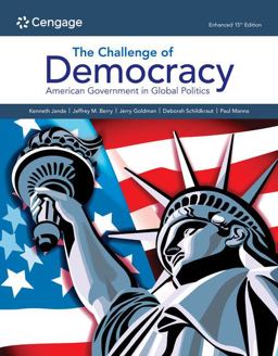 Challenge of Democracy American Government in Global Politics, Enhanced 15th 9780357794555 Front Cover