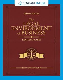 Cengage Infuse for Cross/Miller's the Legal Environment of Business: Text and Cases, 1 Term Printed Access Card