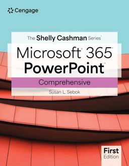The Shelly Cashman SeriesÂ® MicrosoftÂ® Office 365Â® and PowerPointÂ® Comprehensive