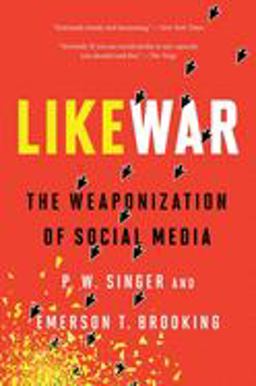 Likewar The Weaponization of Social Media  9780358108474 Front Cover