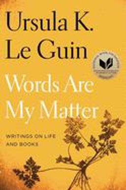 Words Are My Matter Writings on Life and Books  9780358212102 Front Cover