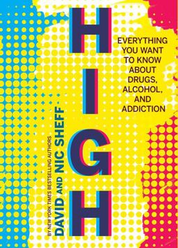 High Everything You Want to Know about Drugs, Alcohol, and Addiction  9780358244332 Front Cover