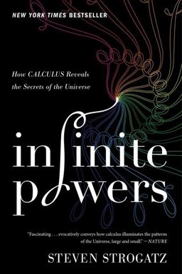 Infinite Powers How Calculus Reveals the Secrets of the Universe  9780358299288 Front Cover