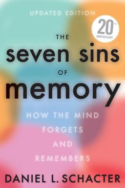 Seven Sins of Memory Updated Edition How the Mind Forgets and Remembers  9780358325680 Front Cover