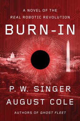 Burn-In A Novel of the Real Robotic Revolution  9780358508618 Front Cover
