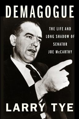 Demagogue The Life and Long Shadow of Senator Joe Mccarthy  9780358522485 Front Cover
