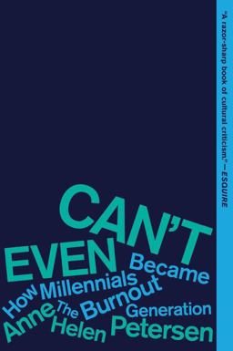 Can't Even How Millennials Became the Burnout Generation  9780358561842 Front Cover