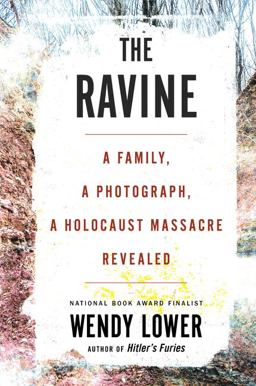 Ravine A Family, a Photograph, a Holocaust Massacre Revealed  9780358627937 Front Cover