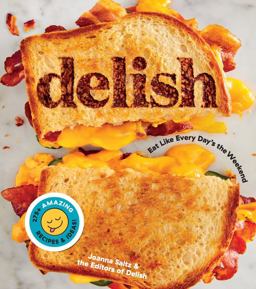 Delish Eat Like Every Day's the Weekend 2021 9780358682363 Front Cover
