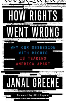 How Rights Went Wrong: Why Our Obsession With Rights Is Tearing America Apart  9780358699293 Front Cover