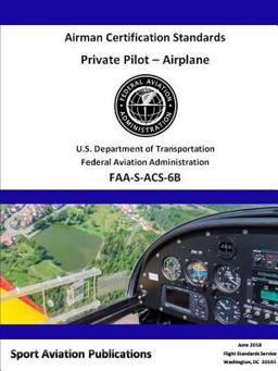 Private Pilot Airman Certification Standards Private Pilot Airman Certification Standards