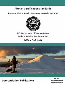 Remote Pilot (Suas) Airman Certification Standards Remote Pilot (Suas) Airman Certification Standards