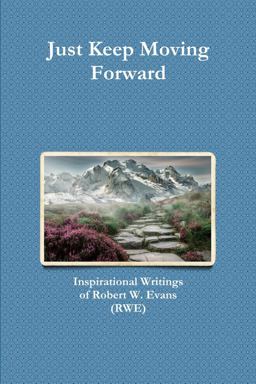 Just Keep Moving Forward