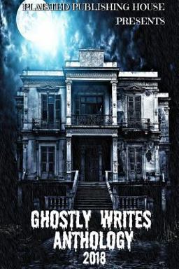 Ghostly Writes Anthology 2018