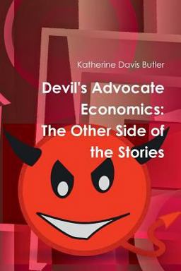 Devil's Advocate Economics The Other Side of the Stories  9780359209262 Front Cover