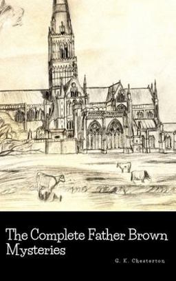 The Complete Father Brown Mysteries