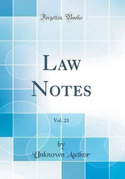 Law Notes, Vol. 23 (Classic Reprint)