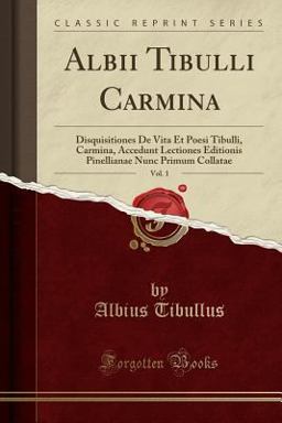 Albii Tibulli Carmina, Vol. 1