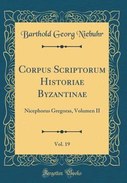 Corpus Scriptorum Historiae Byzantinae, Vol. 19